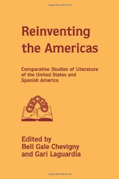 portada Reinventing the Americas: Comparative Studies of Literature of the United States and Spanish America (en Inglés)