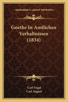 portada Goethe In Amtlichen Verhaltnissen (1834) (en Alemán)