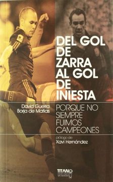 portada Del gol de Zafra al gol de Iniesta