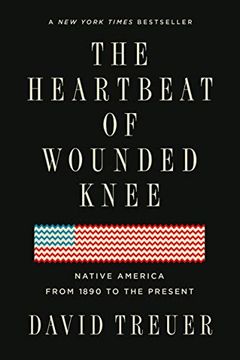 portada The Heartbeat of Wounded Knee: Native America From 1890 to the Present 