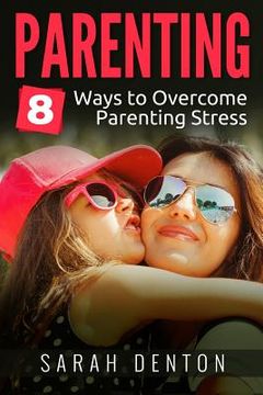 portada Parenting: 8 ways to overcome parenting stress (in English)