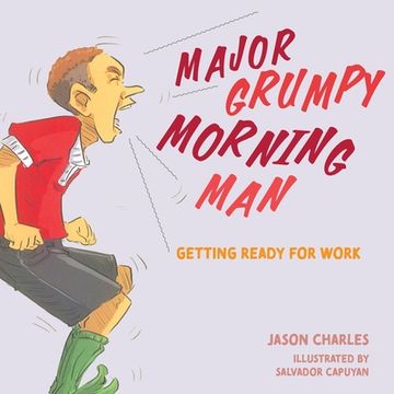 portada Major Grumpy Morning Man: Getting Ready for Work (en Inglés)