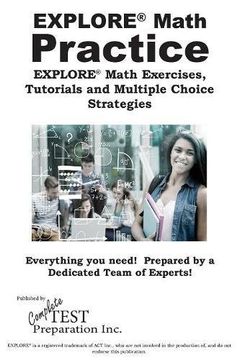 portada EXPLORE® Math Practice: EXPLORE® Math Exercises, Tutorials and Multiple Choice Strategies