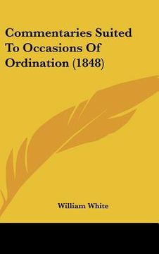 portada commentaries suited to occasions of ordination (1848) (en Inglés)