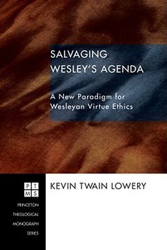 portada salvaging wesley's agenda: a new paradigm for wesleyan virtue ethics (en Inglés)