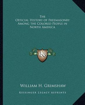 portada the official history of freemasonry among the colored people in north america (en Inglés)
