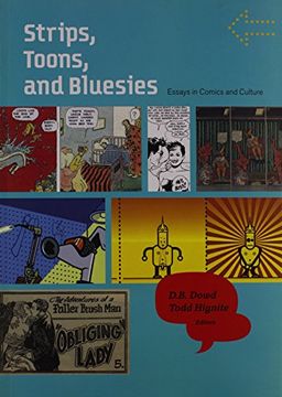 portada Strips, Toons, and Bluesies: Essays in Comics and Culture (en Inglés)