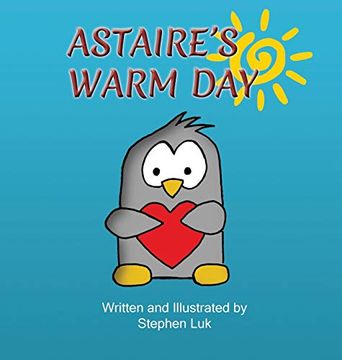 portada Astaire's Warm Day: A Little Penguin's Journey (in English)