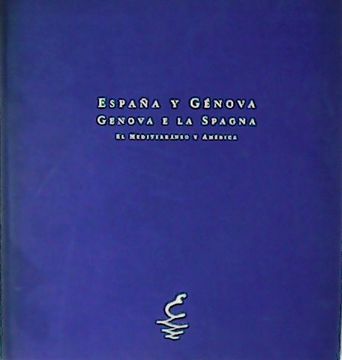 portada España y Génova. Génova e la Spagna. El Mediterráneo y América.