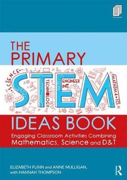 portada The Primary Stem Ideas Book: Engaging Classroom Activities Combining Mathematics, Science and d&t (en Inglés)