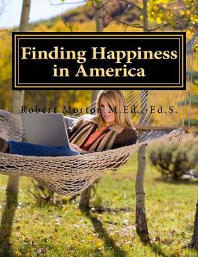 portada Finding Happiness in America: A unique American journey of self-discovery (en Inglés)