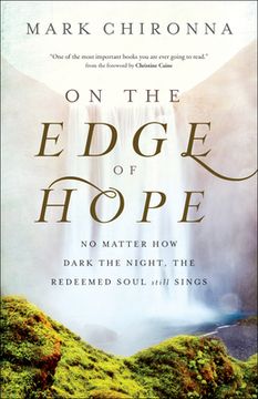 portada On the Edge of Hope: No Matter how Dark the Night, the Redeemed Soul Still Sings (en Inglés)
