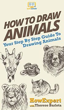 portada How to Draw Animals: Your Step by Step Guide to Drawing Animals (en Inglés)