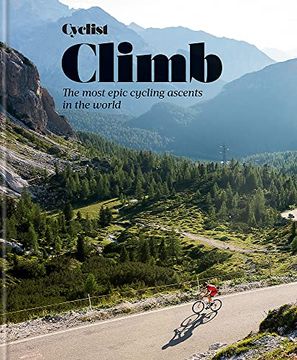 portada Cyclist - Climb: The Most Epic Cycling Ascents in the World (en Inglés)