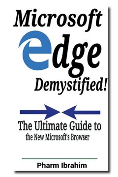 portada Microsoft Edge Demystified!: The Ultimate Guide to the New Microsoft's Browser (en Inglés)