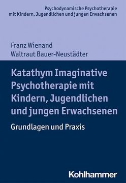 portada Katathym Imaginative Psychotherapie Mit Kindern, Jugendlichen Und Jungen Erwachsenen: Grundlagen Und PRAXIS (en Alemán)