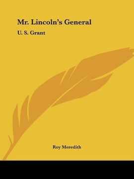 portada mr. lincoln's general: u. s. grant