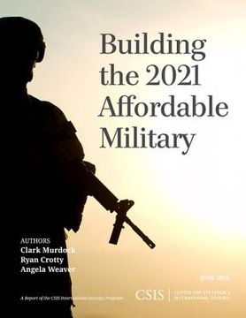 portada Building the 2021 Affordable Military (en Inglés)