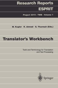 portada translator s workbench: tools and terminology for translation and text processing (in English)