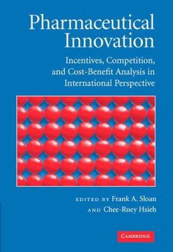 portada Pharmaceutical Innovation Hardback: Incentives, Competition, and Cost-Benefit Analysis in International Perspective (en Inglés)