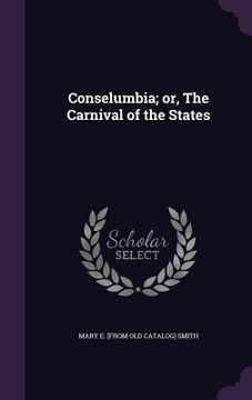 portada Conselumbia; or, The Carnival of the States (en Inglés)