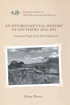 portada An Environmental History of Southern Malawi: Land and People of the Shire Highlands (en Inglés)