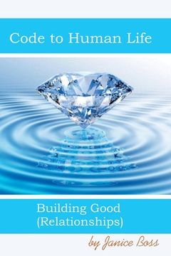 portada Code To Human LIfe: Building Good Relationships