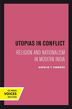 portada Utopias in Conflict: Religion and Nationalism in Modern India (Comparative Studies in Religion and Society) (en Inglés)