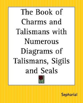 portada the book of charms and talismans with numerous diagrams of talismans, sigils and seals