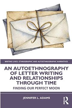 portada An Autoethnography of Letter Writing and Relationships Through Time (Writing Lives: Ethnographic Narratives) (in English)