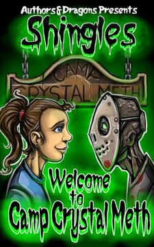 Welcome to Camp Crystal Meth (Shingles) (en Inglés)
