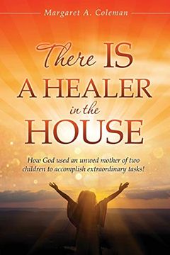 portada There is a Healer in the House. (en Inglés)