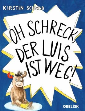 portada Oh Schreck, der Luis ist Weg! (in German)