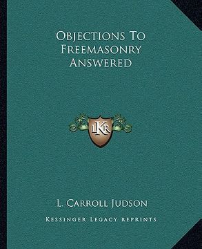 portada objections to freemasonry answered (en Inglés)