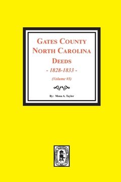 portada Gates County, North Carolina Deeds, 1828-1833. (Volume #5) (en Inglés)
