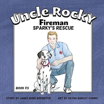 portada Uncle Rocky, Fireman #3 Sparky's Rescue