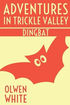 portada Dingbat: Adventures in Trickle Valley (in English)