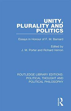 portada Unity, Plurality and Politics (Routledge Library Editions: Political Thought and Political Philosophy) (en Inglés)