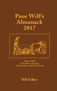 portada Poor Will's Almanack for 2017: Since 1984, a Traditional Guide to Living in Harmony with the Earth