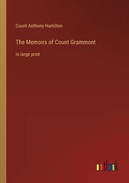 portada The Memoirs of Count Grammont: in large print (en Inglés)