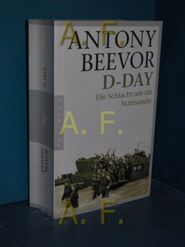 portada D-Day - die Schlacht um die Normandie Antony Beevor. Aus dem Engl. Von Helmut Ettinger 