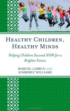 portada Healthy Children, Healthy Minds: Helping Children Succeed NOW for a Brighter Future