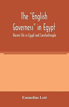 portada The "English Governess" in Egypt. Harem Life in Egypt and Constantinople 