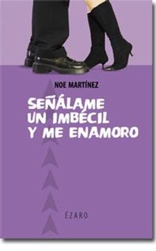 portada Señalame Un Imbecil Y Me Enamoro (in Spanish)