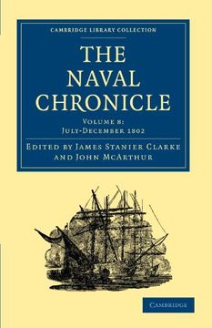 portada The Naval Chronicle - Volume 8 (Cambridge Library Collection - Naval Chronicle) (en Inglés)