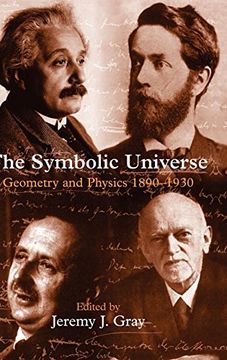 portada The Symbolic Universe: Geometry and Physics 1890-1930 (en Inglés)