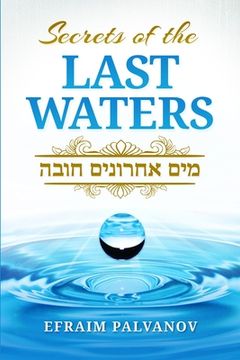 portada Secrets of the Last Waters (Mayim Achronim Chova) (in English)
