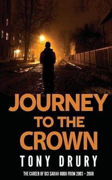 portada Journey to the Crown: The Career of DCI Sarah Rudd from 2003 – 2008