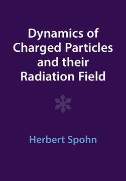 portada Dynamics of Charged Particles and Their Radiation Field (en Inglés)