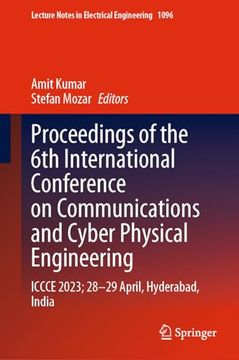 portada Proceedings of the 6th International Conference on Communications and Cyber Physical Engineering: Iccce 2023; 28-29 April, Hyderabad, India (en Inglés)